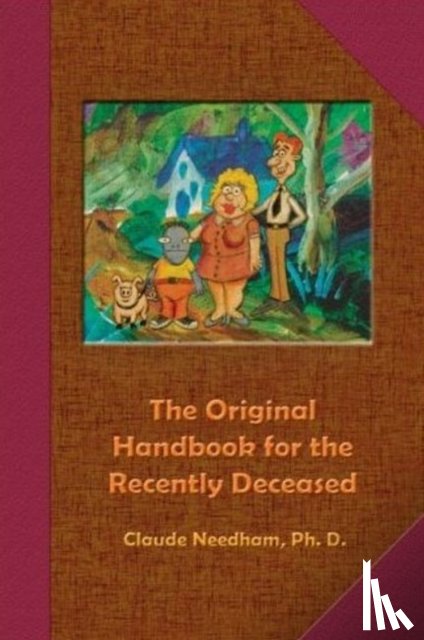 Claude Needham - The Original Handbook for the Recently Deceased