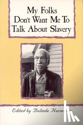 - My Folks Don't Want Me To Talk About Slavery