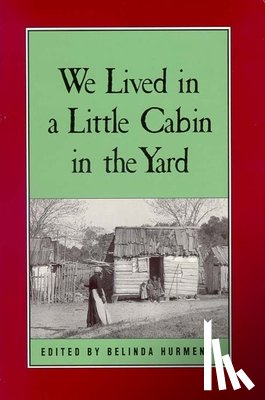 Hurmence, Belinda - We Lived in a Little Cabin in the Yard