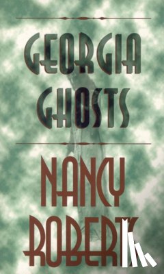 Roberts, Nancy - Georgia Ghosts