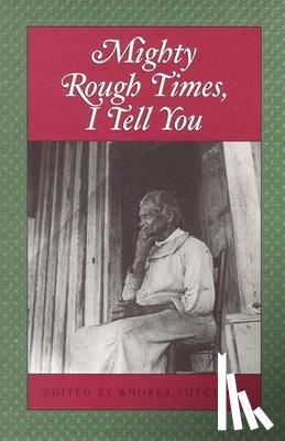  - Mighty Rough Times, I tell You