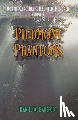 Barefoot, Daniel W. - Barefoot, D: Piedmont Phantoms