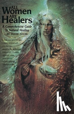Stein, Diane - All Women Are Healers