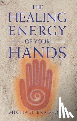 Bradford, Michael - Healing Energy of Your Hands
