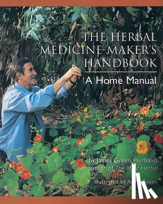 Green, James - The Herbal Medicine-Maker's Handbook