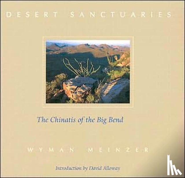 Meinzer, Wyman, Alloway, David - Desert Sanctuaries