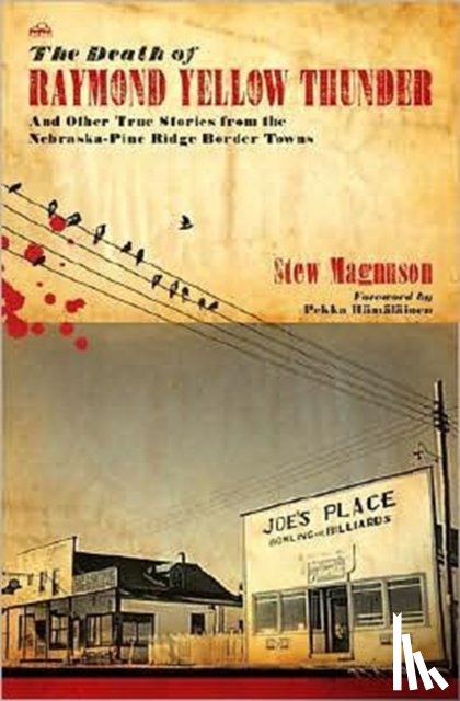 Magnuson, Stew - The Death of Raymond Yellow Thunder