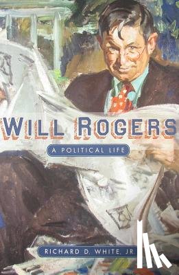 Jr., Richard D. White - Will Rogers