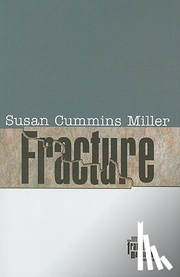 Miller, Susan Cummins - Fracture