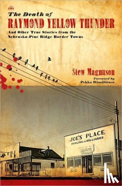 Magnuson, Stew - The Death of Raymond Yellow Thunder