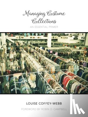 Coffey-Webb, Louise - Coffey-Webb, L: Managing Costume Collections