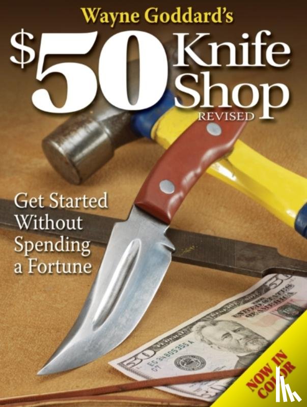 Goddard, Wayne - Wayne Goddard's $50 Knife Shop, Revised