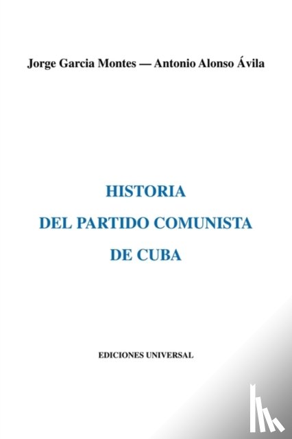 Garcia Montes, Jorge, Alonso Avila, Antonio - Historia del Partido Comunista de Cuba