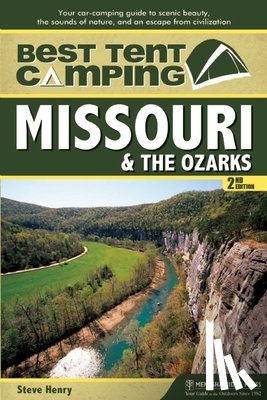 Henry, Steve - Best Tent Camping: Missouri & the Ozarks