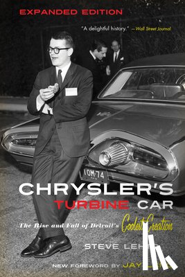 Lehto, Steve - Chrysler's Turbine Car: The Rise and Fall of Detroit's Coolest Creation