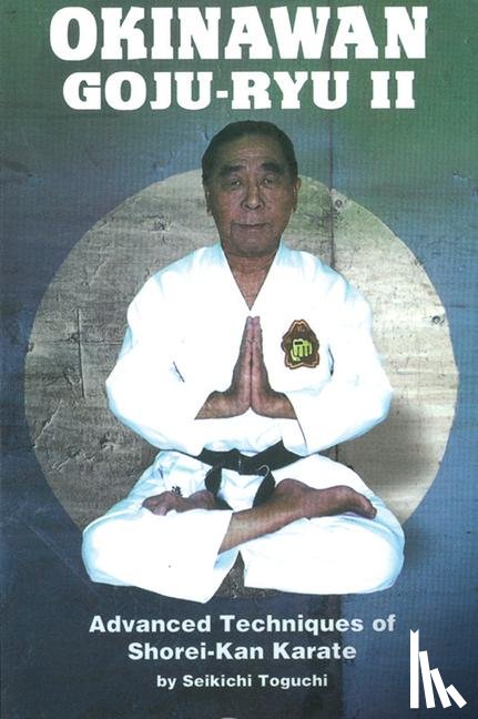 Toguchi, Seikichi - Okinawan Goju-Ryu II