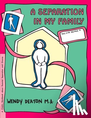 Deaton, Wendy - Grow: A Separation in My Family: A Child's Workbook about Parental Separation and Divorce