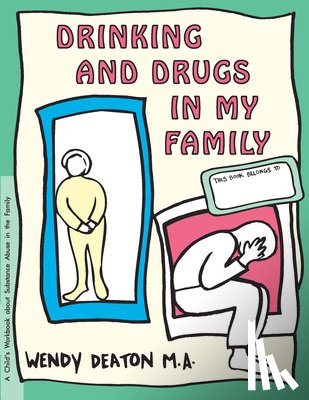 Deaton, Wendy - Grow: A Separation in My Family: A Child's Workbook about Substance Abuse in the Family
