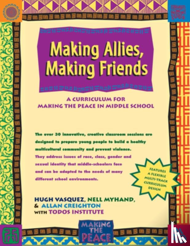 Vasquez, Hugh - Making Allies, Making Friends: A Curriculum for Making the Peace in Middle School