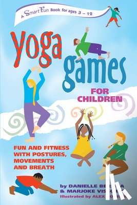 Bersma, Danielle - Yoga Games for Children: Fun and Fitness with Postures, Movements and Breath