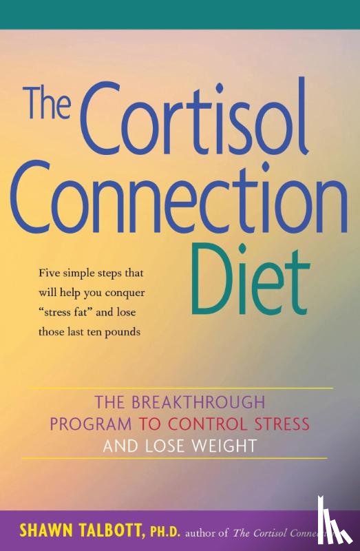 Talbott, Shawn, Skolnik, Heidi - CORTISOL CONNECTION DIET