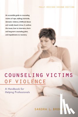 Brown, Sandra L. - Counseling Victims of Violence: A Handbook for Helping Professionals