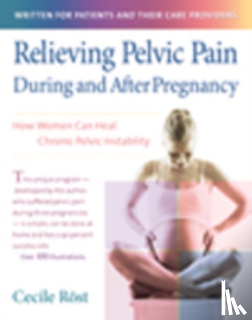 Cecile C. M. Rost - Relieving Pelvic Pain During and After Pregnancy