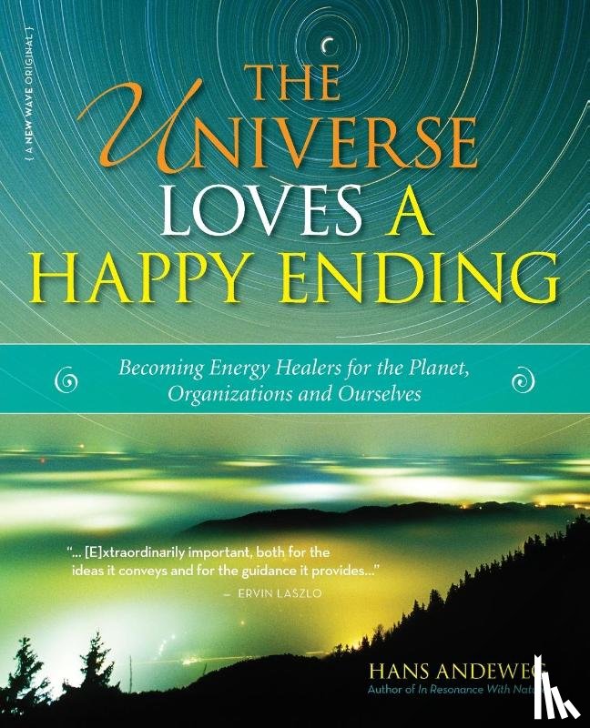 Andeweg, Hans - Andeweg, H: Universe Loves a Happy Ending