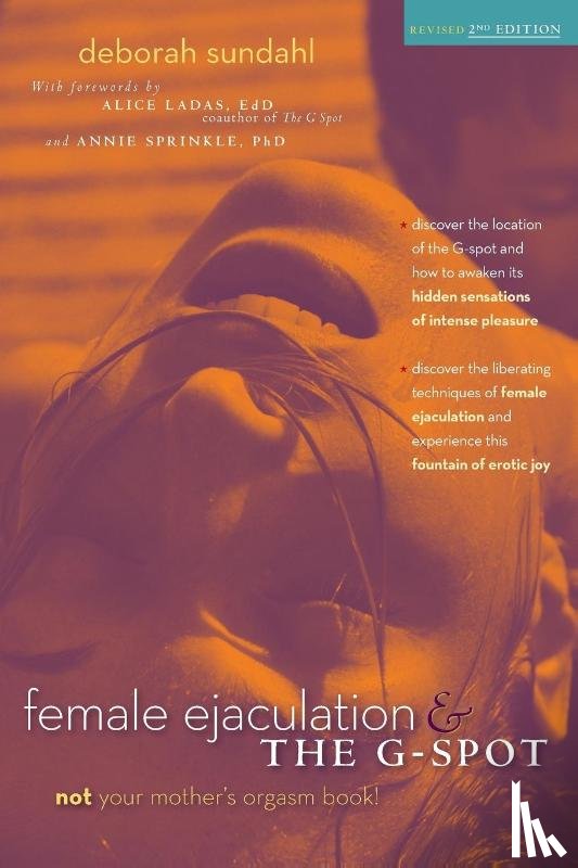 Sundahl, Deborah (Deborah Sundahl) - Female Ejaculation and the G Spot