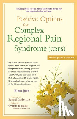 Juris, Elena - Positive Options for Complex Regional Pain Syndrome (Crps): Self-Help and Treatment