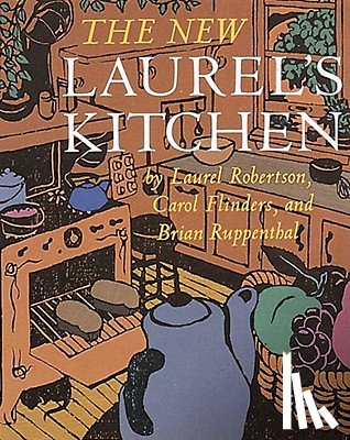 Robertson, Laurel - The New Laurel's Kitchen: [A Cookbook]