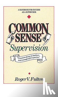Fulton, Roger, Fulton - Common Sense Supervision