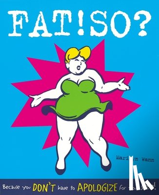 Wann, Marilyn - Fat! So?