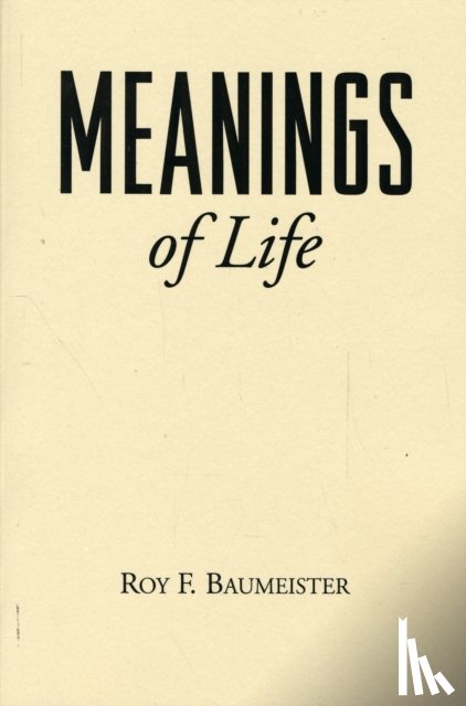 Baumeister, Roy F. - Meanings of Life