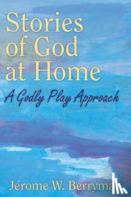 Berryman, Jerome W. - Stores of God at Home