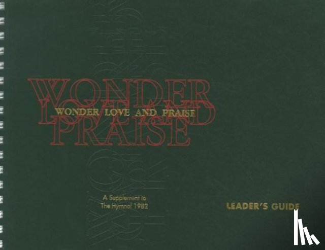 Church Publishing Incorporated - Wonder, Love, and Praise - Leader's Edition