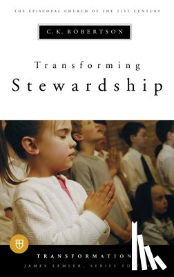 Robertson, C.K. - Transforming Stewardship
