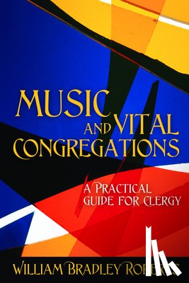Roberts, William Bradley - Music and Vital Congregations