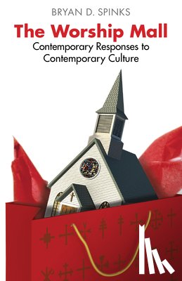 Spinks, Bryan D. - The Worship Mall
