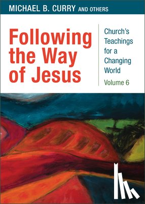 Curry, The Most Rev. Michael B. - Following the Way of Jesus