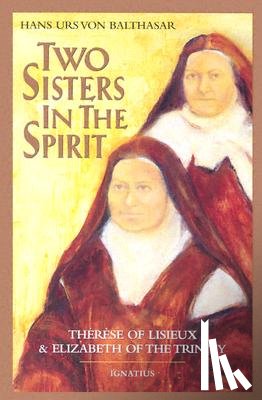 Hans Urs von Balthasar - Two Sisters in the Spirit
