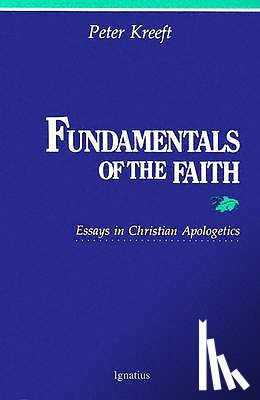 Kreeft, Peter - FUNDAMENTALS OF THE FAITH