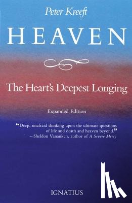 Kreeft, Peter - Heaven, the Heart's Deepest Longing