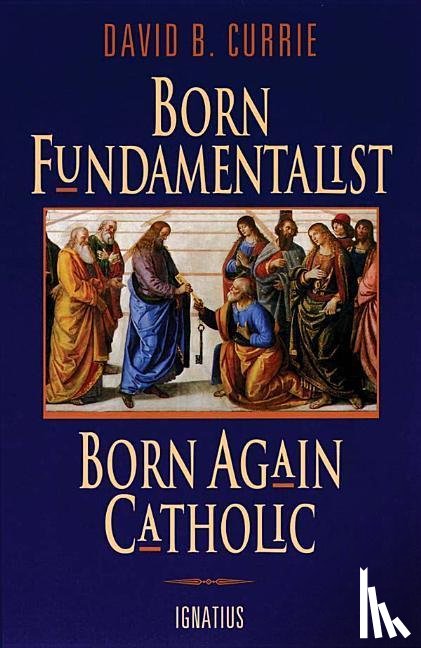 Currie, David - BORN FUNDAMENTALIST BORN A