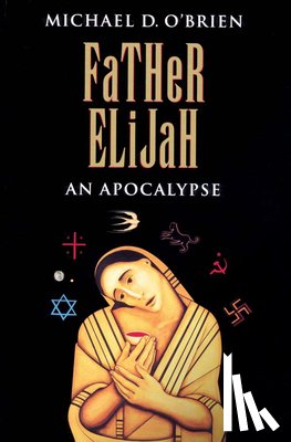 O'Brien, Michael D. - FATHER ELIJAH