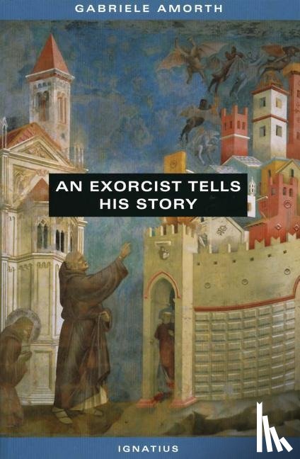 Amorth, Gabriele - EXORCIST TELLS HIS STORY