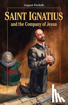Derleth, August - Saint Ignatius and the Company of Jesus