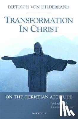 Von Hildebrand, Dietrich - TRANSFORMATION IN CHRIST REV/E