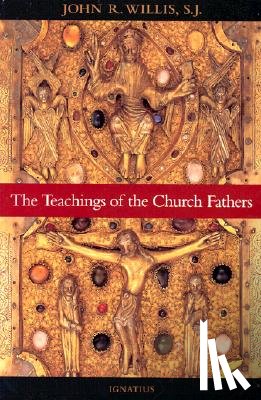 Willis, John - The Teachings of the Church Fathers
