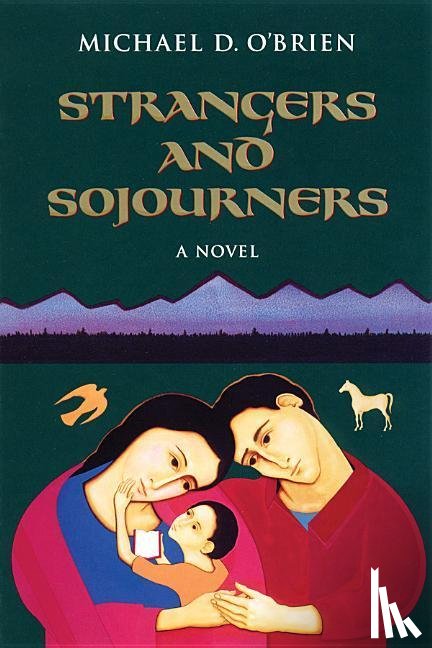 O'Brien, Michael D. - STRANGERS & SOJOURNERS REV/E